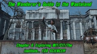 The Wanderer's Guide to the Wasteland - Chapter 6: Exploring MIT/CIT/The Institute... FOR SCIENCE!!!