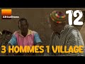 3 Hommes 1 Village Série épisode 12