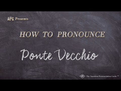 How to Pronounce Ponte Vecchio (Real Life Examples!)