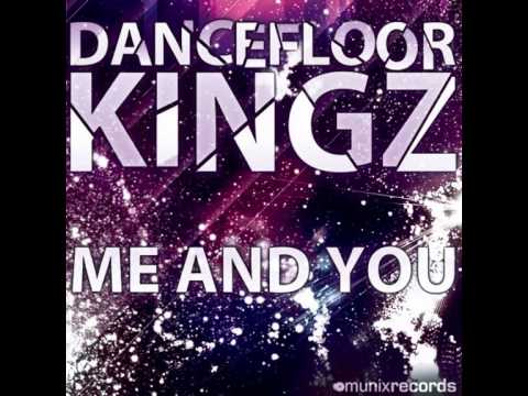 Dancefloor Kingz - Me And You (Godlike Music Port Remix)