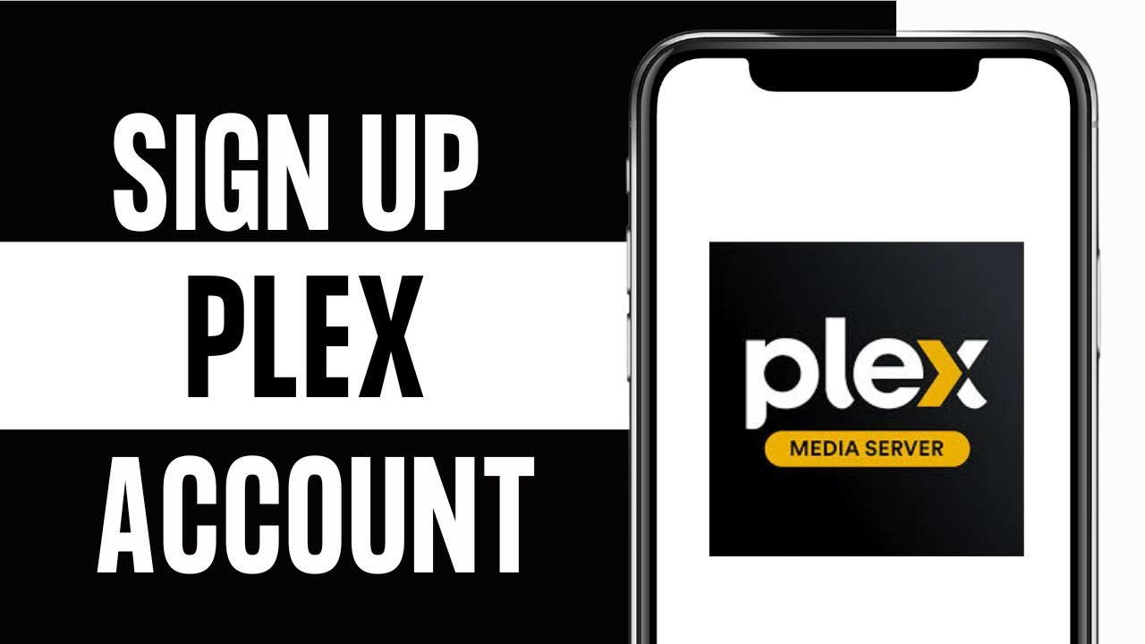 How to Sign Up Plex Account