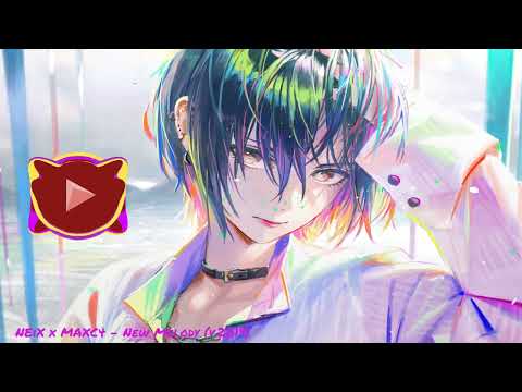 NEiX x MAXC4 - New Melody (v.2019) 「Thai music REMIX」