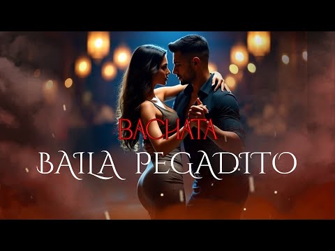 🎶 Baila Pegadito - Bachata 💖🌹 Tu Canal de Bachata y Salsa