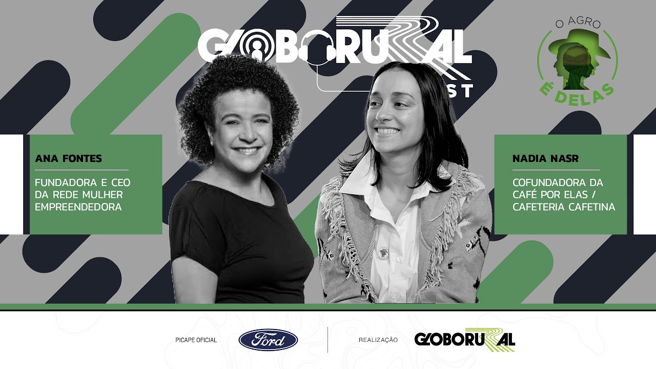 Protagonismo feminino fortalece os negócios no campo - Globo Rural Cast - O Agro é Delas