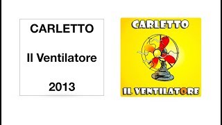 CARLETTO Il Ventilatore (Official Video)