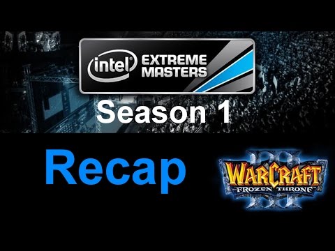 Wc3 IEM S1 - Recap
