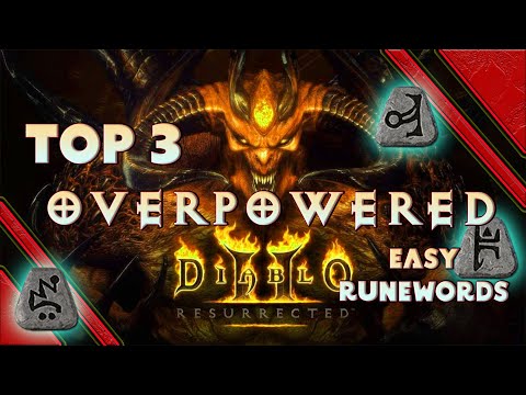 Diablo 2 Resurrected - The Most Overpowered Easy to Make Runewords - Best 3 that are Easyish to Make