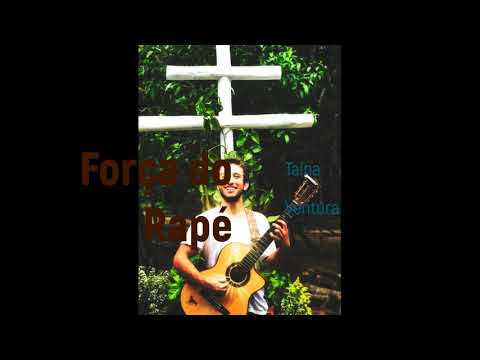 Força Do Rapé - Tainã Ventura - #Musicaderezo #Rapé