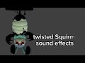Dandys World Twisted Squirm Sounds Effects