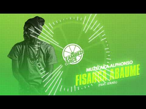 Muzo AKA Alphonso - Fisanga Abaume (feat. Izrael) [Prod. by DJ Mzenga Man] | Zambezi Juice