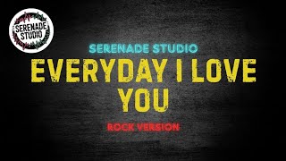 Download lagu Everyday I Love You, Boyzone - Serenade Studio ( Rock Cover ) mp3