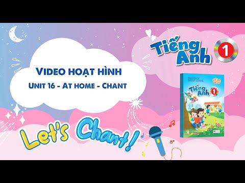 VIDEO HOẠT HÌNH LỚP 1 - Unit 16 - At home - Chant