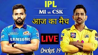 🔴LIVE -  MI vs CSK T20 IPL Match Today 🔴Hindi | Cricket 19 Gameplay