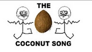 The Coconut Song   Da Coconut Nut
