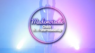 Chock - Mademoiselle ft. Jota, RFL, Young Daddy, Eduardo Esc. (Prod. GGOSS)