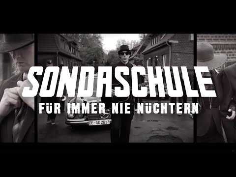 SONDASCHULE - Für immer nie nüchtern (Offizielles Video)