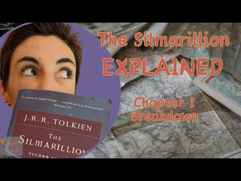 Foundations of Middle Earth - Chapter 1: Of the Beginning of Days Silmarillion EXPLAINED