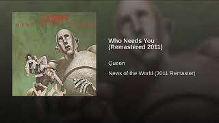 Queen - Who Needs You