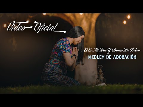 ANGELICA CHAMORRO ⤷ MEDLEY DE ADORACIÓN (el es mi paz y dame de beber)