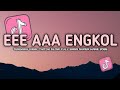 DJ EEE AAA ENGKOL SLOW VIRAL TIKTOK FULL SONG UNYIL FVNKY 2026