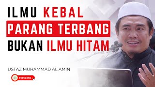 Download lagu Kisah Ilmu Kebal, Mat Kilau & Parang Terbang Antara Senjata Orang Melayu - Ustaz Muhammad Al Amin mp3