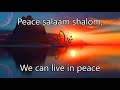Peace Salaam Shalom with Lyrics