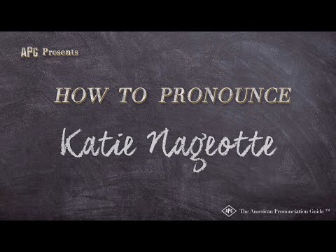 How to Pronounce Katie Nageotte (Real Life Examples!)