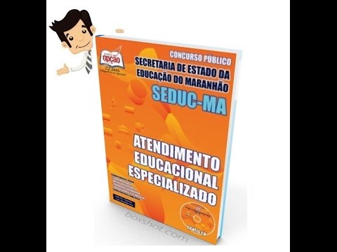 Apostila Concurso SEDUC-MA 2015 - Atendimento Educacional Especializado