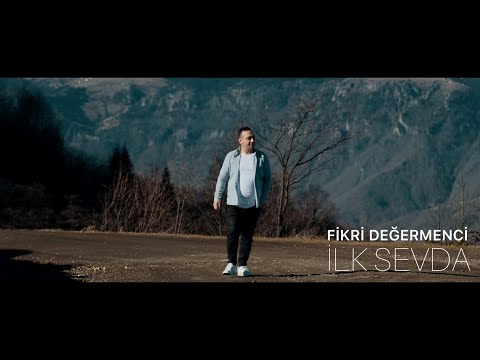 Fikri Değermenci - İlk Sevda