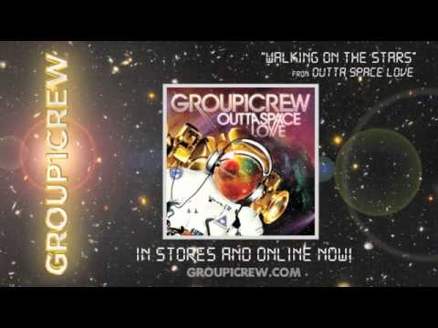 Group 1 Crew - "Walking On The Stars"