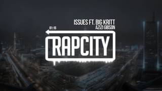 Azizi Gibson   Issues Ft  Big Kritt Prod  SouthSide
