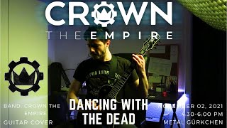 CROWN THE EMPIRE - Dancing with the dead | Guitar Cover