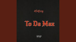 To Da Max