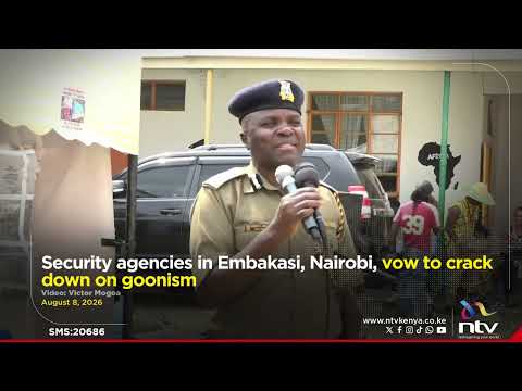 Security agencies in Embakasi, Nairobi, vow to crack down on goonism