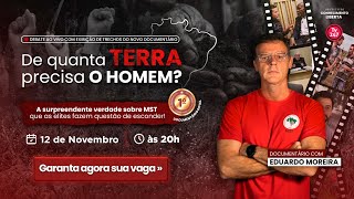 Documentário MST: De quanta terra precisa o homem? - Debate ao vivo