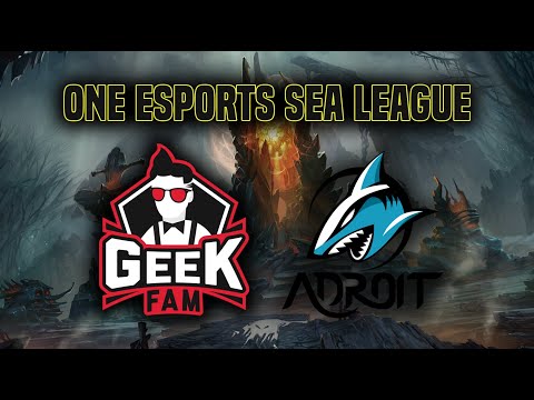 GEEK FAM VS ADROIT - ONE ESPORTS SEA LEAGUE