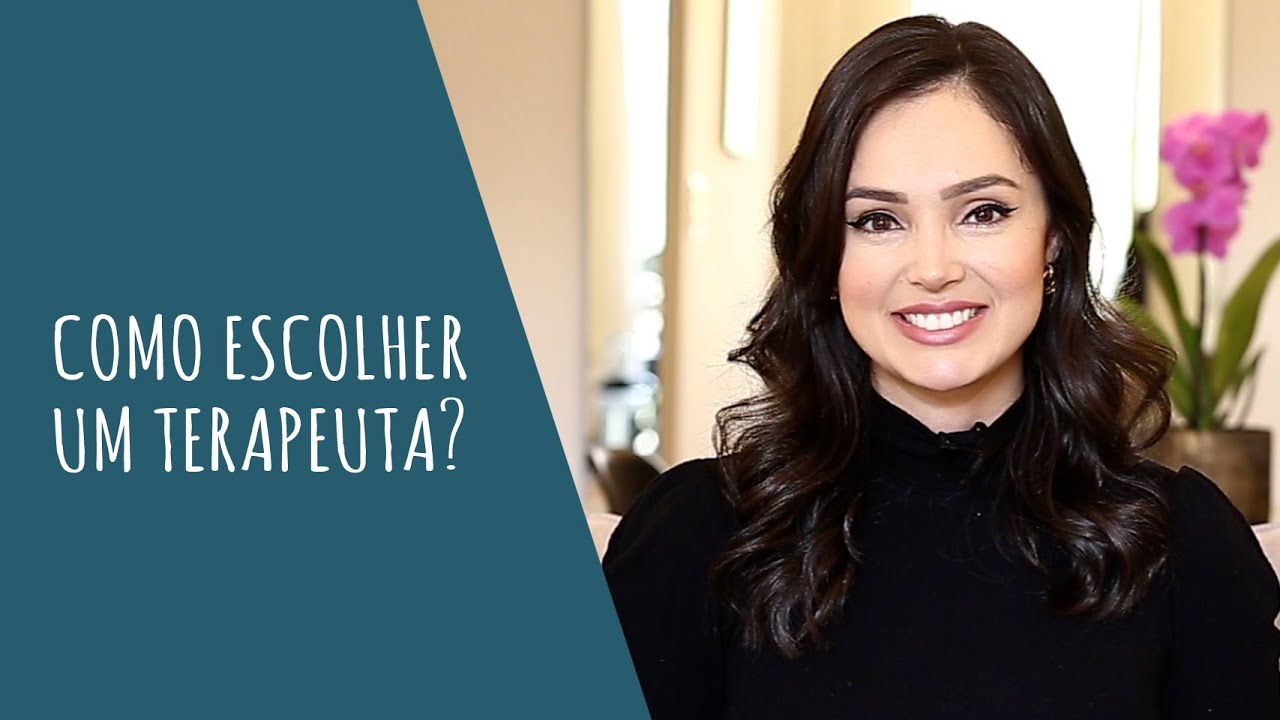 Como escolher um Terapeuta? O que levar em consideração?