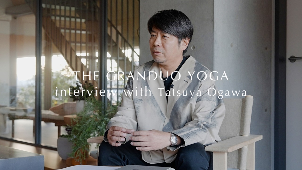 THE GRANDUO YOGA interview with Tatsuya Ogawa