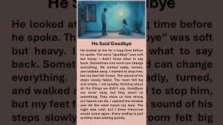 He Said Goodbye  #learnenglish #boostyourconfidence #improveenglish #affirmations #saidgoodbye