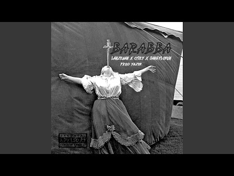 Barabba (feat. Lanz Khan & Jangy Leeon) (Yazee Remix)