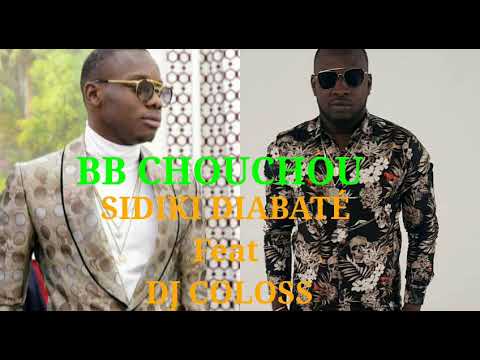 SIDIKI DIABATÉ Feat  DJ KOLOSS BB CHOUCHOU