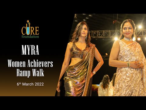 MYRA - An Event by CURE Foundation, Women Achievers Ramp Walk