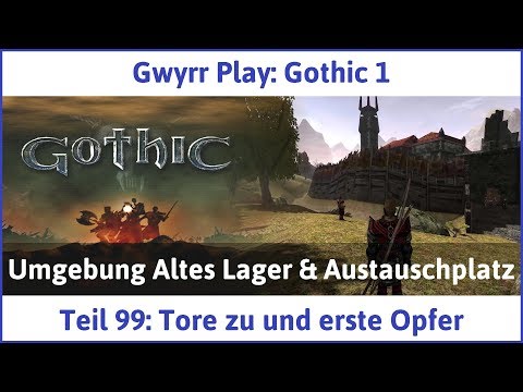 Gothic 1 Teil 99: Tore zu und erste Opfer - Let's Play