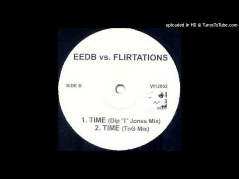 EEDB Vs Flirtations - Time (Dip T Jones Mix) *UKG / 4x4 / Niche*