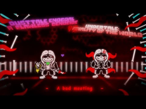 defgVSufw Undertale: Finality Of The WorldvsDusttale Endgoal:A Flawless Genocide