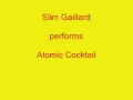 Slim Gaillard - Atomic Cocktail 