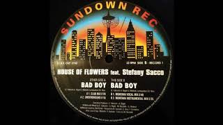 House Of Flowers - Bad Boy (Montana Vocal Mix)