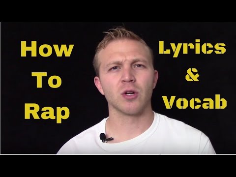 How To Rap: Lyrics and Vocabulary