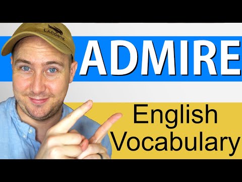 What Does Admire Mean? | Definition and Use in English