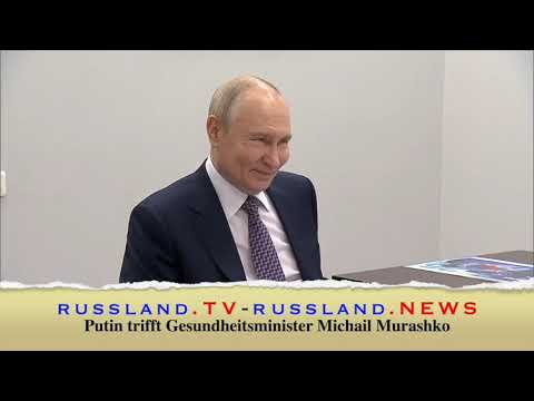 Putin trifft Gesundheitsminister Michail Murashko